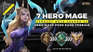 WAJIB PUNYA ! 7 HERO MAGE TERKUAT META SEASON 32 - Hero Push Rank Auto Winstreak Cuy !