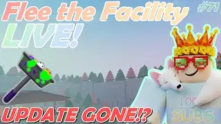 Flee the Facility LIVE #71 - STILL NO UPDATE!?