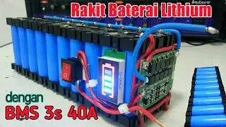 Coba rakit baterai lithium dengan BMS 3S 40A - buat aki mobil-mobil an power bank / plts