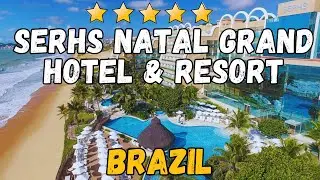 SERHS Natal Grand Hotel & Resort Review: Luxury in Natal, Brazil