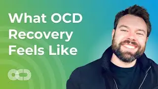 What OCD Recovery Feels Like