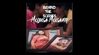 Behind The Scenes || Mujhsa musafir || MnA Originals || Akhilesh Vijay