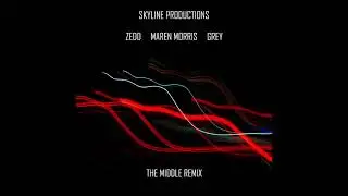 Zedd, Maren Morris, Grey - The Middle Remix