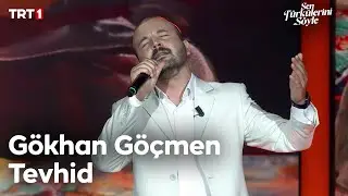 Gökhan Göçmen - Tevhid - Sen Türkülerini Söyle 21. Bölüm 