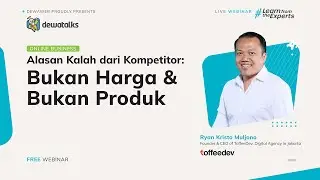 Dewatalks: Alasan Kalah dari Kompetitor - Bukan Harga & Bukan Produk