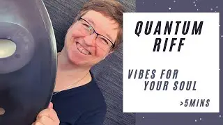 December 22 2021 Soul-Care - Quantum Riff - High Vibes for Your Soul