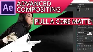 Advanced compositing in After Effects [PART 1] - Pull a core matte