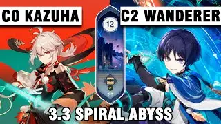 С0 Kazuha National Team and C2 Wanderer Hypercarry 3.3 Spiral Abyss Floor 12【Genshin Impact】