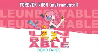UNBEATABLE OST - FOREVER WHEN (instrumental) by peak divide & Rachel Lake