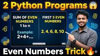 Must Watch 🔥 |Sum of even number,  2 Easy Python Programs , 🤔 Even Numbers in Python (2 Programs)