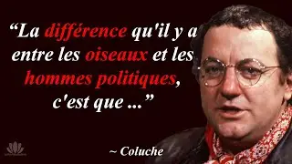 Coluche : citations célèbres de tout genre (sages, drôles et sexistes). Très Bon moment assuré !