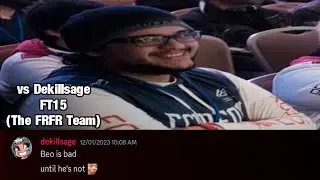 Had To Lock In You Feel Me? - FT15 vs Dekillsage (Frfr Set)