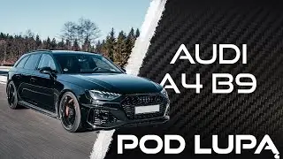 SZCZYT A CZWÓREK - Audi A4 B9 | Pod Lupą