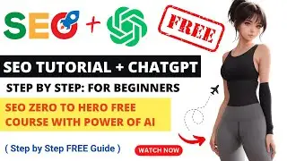 ChatGPT For SEO Course for Beginners | SEO Content Writing | Keyword Research | On and Off Page SEO