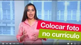 Quando colocar foto no currículo? Pode ser igual ao RG? | De Olho no Futuro