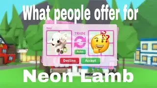 Seeing what people offer for Neon Lamb in Adopt Me!