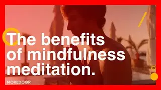 The Benefits of Mindfulness Meditation