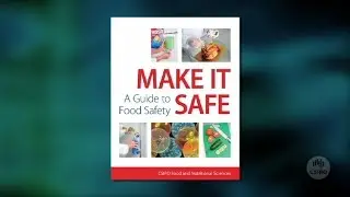 Make it Safe: A Guide to Food Safety