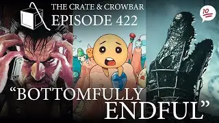 Episode 422: Bottomfully Endful