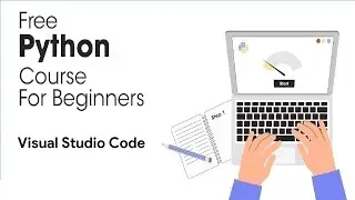 Python Full Course for Beginners 2023 - Visual Studio Code