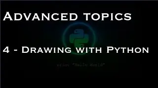 Advanced topics: 4 - Drawing with Python