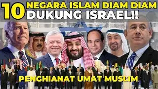 10 NEGARA ISLAM DIAM DIAM DUKUNG ISRAEL !! NEGARA PENGHIANAT MUSLIM