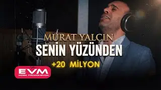 Murat Yalçın-Senin Yüzünden