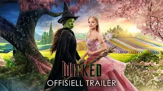 Wicked | Offisiell trailer