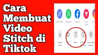 CARA MEMBUAT VIDEO STITCH DI TIKTOK