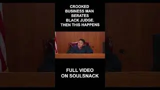 Crooked Business Man Berates Black Judge. Then This Happens #shorts  #crime