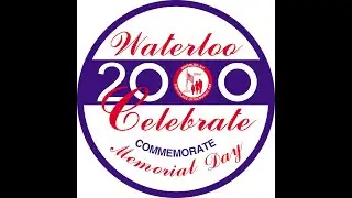 The History of Celebrate Commemorate in the year 2000, Waterloo NY
