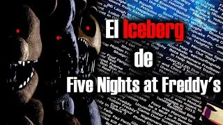 THE ULTIMATE ICEBERG OF FIVE NIGHTS AT FREDDY'S