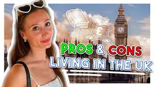 Pros and Cons of Living in the UK as an International Student & Expat