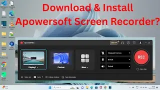 How to Download & Install Apowersoft Screen Recorder in Windows 11?