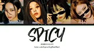 Aespa (에스파) - Spicy (Color Coded Lyrics)