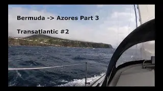 Transatlantic #2 - Singlehanded Sailing - Bermuda to Azores Part 3