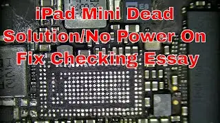 iPad Mini Dead Solution/No Power On Fix Checking Essay
