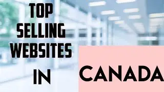 Best selling websites in Canada.how to earn online .E _commerce/lifestyle with minha