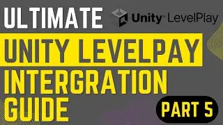 Ultimate Unity Levelplay Integration Part.5: Integrating Interstitial Ads using Unity Levelplay