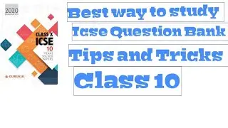 Tips To study ICSE Question bank to score 90% in boards