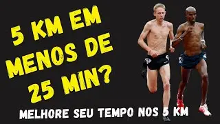 COMO CORRER 5 KM ABAIXO DE 25 MINUTOS: Dicas para melhorar nos 5 Km
