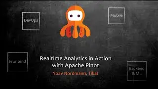 Realtime Analytics in Action with Apache Pinot- Yoav Nordmann, Tech Lead & Architect @Tikal