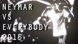 Neymar Vs Everybody[CO-OP]►OVΞΓCHILLΞDIT-2009/2015 HD
