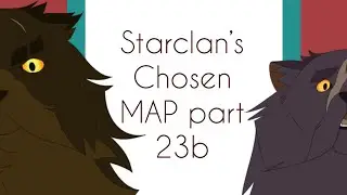 Starclan's Chosen | MAP part 23b