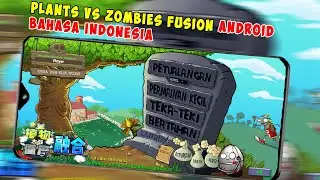Cara Download Plants vs Zombies Fusion Bahasa Indonesia di Android!