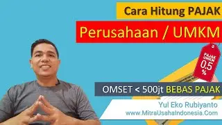 Cara Hitung PAJAK PERUSAHAAN (UMKM)
