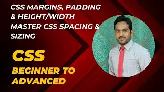 CSS Margins, Padding & Height/Width | Master CSS Spacing & Sizing
