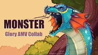 Monster || Glory AMV Collab (WoF) ||