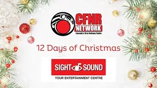 Thank you Sight & Sound!  CFNR's The 12 Days Christmas are here!