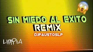 SIN MIEDO AL ÉXITO REMIX - NUEVO 2020 - ELETRONICA - TRIBAL  - DJ FAUSTO SLP